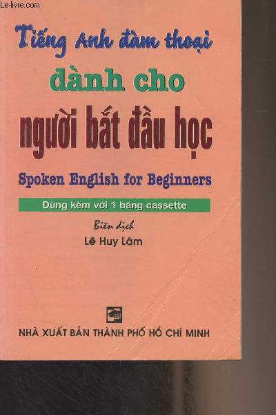 Livre en vietnamien et en anglais - Ting anh dam thoai danh cho nguoi bat dau hoc, Spoken English for Beginners