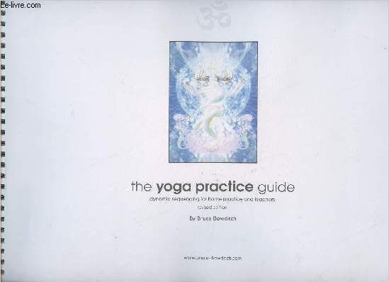 The Yoga Practice Guide (Dynamic sequencing for home pratice and teachers)