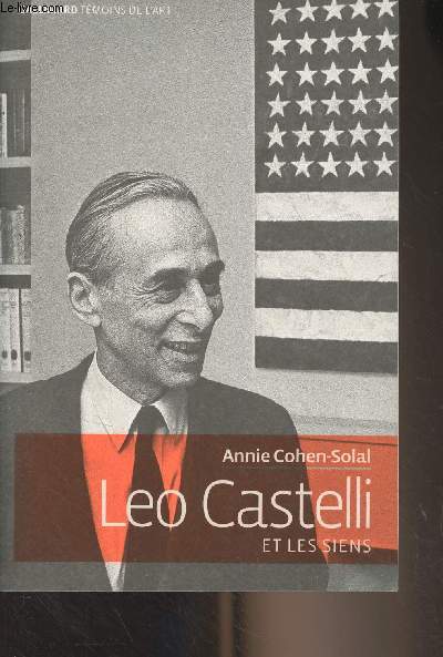 Leo Castelli et les siens - 