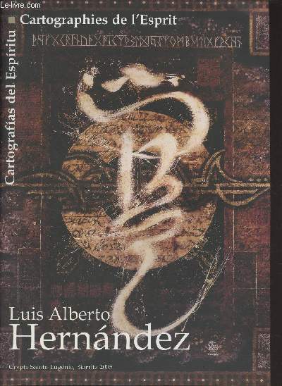 Cartographies de l'Esprit - Luis Alberto Hernandez - Exposition septembre-octobre 2005