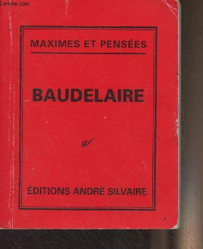 Baudelaire (1821-1867) - Maximes et penses