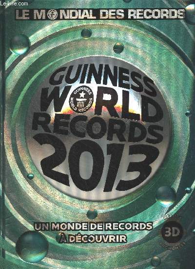 Guinness World Records 2013 - Le mondial des records, un monde de records  dcouvrir