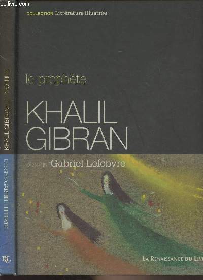 Le prophte Khalil Gibran - Dessins de Gabriel Lefebvre - 