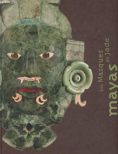 Les masques de jade mayas
