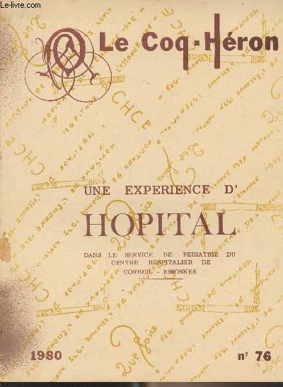 Le Coq-hron (revue) n76 - 1980 - Une exprience d'Hpital dans le service de pdiatrie du Centre Hospitalier de Corbeil, Essonnes