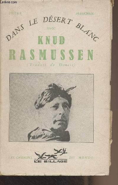 Dans le dsert blanc avec Knud Rasmussen - 