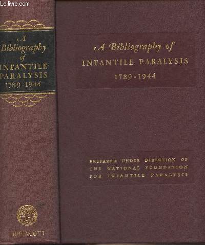 A Bibliography of Infantile Paralysis 1789-1944 - With Selected Abstracts and Annotations