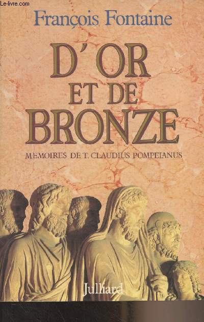 D'or et de bronze, mmoires de T. Claudius Pompeianus