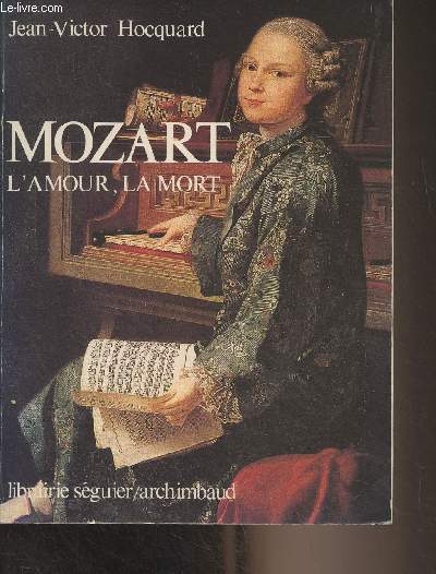 Mozart l'amour, la mort