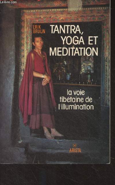 Tantra, yoga et mditation - La voie tibtaine de l'illumination