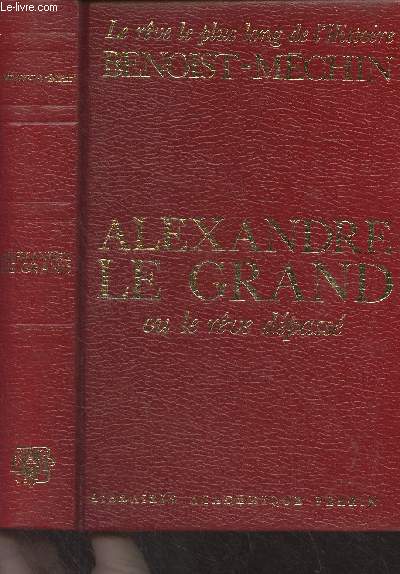 Alexandre le Grand ou le rve dpass (356-323 avant Jsus-Christ) - Le rve le plus long de l'histoire, I