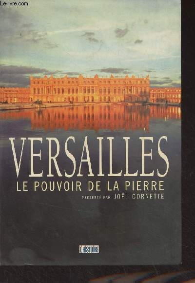 Versailles, le pouvoir de la pierre