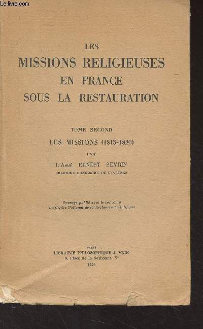 Les missions religieuses en France sous la Restauration - Tome second : Les missions (1815-1820)