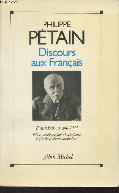 Discours aux Franais (17 juin 1940-20 aot 1944)