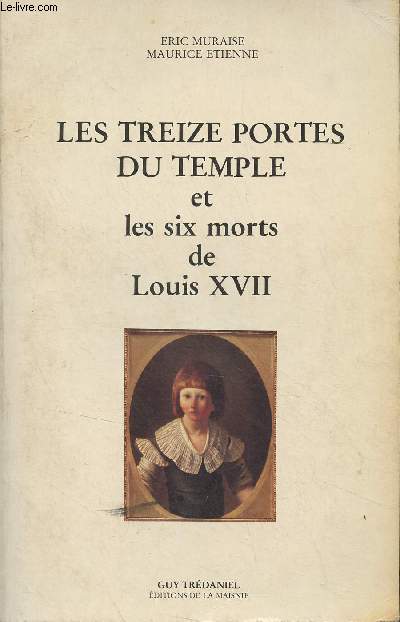 Les treize portes du temple et les six morts de Louis XVII