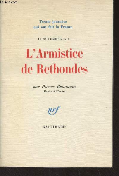 11 novembre 1918, L'Armistice de Rethondes - 