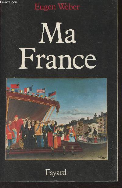 Ma France (Mythes, culture, politique)
