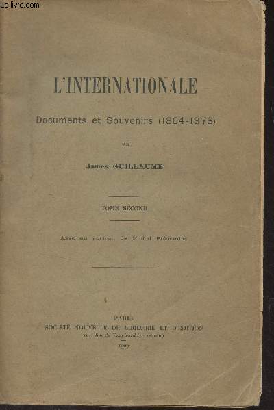 L'internationale, documents et souvenirs (1864-1878) - Tome second