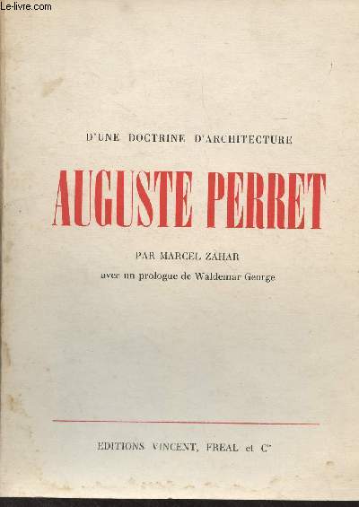 D'une doctrine d'architecture, Auguste Perret