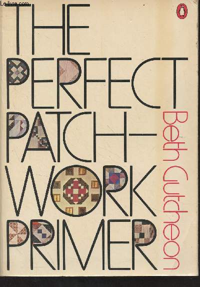 The Perfect Patchwork Primer