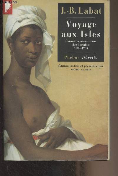 Voyage aux Isles (Chronique aventureuse des Carabes 1693-1705) - 