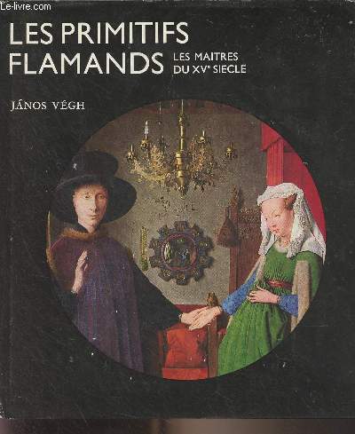 Les primitifs flamands, les matres du XVe sicle