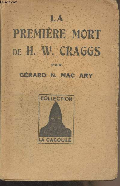 La premire mort de H.W. Graggs - Collection La Cagoule, n45