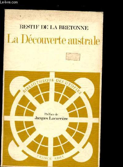LA DECOUVERTE AUSTRALE par un homme-volant ou le Ddale franais - Nouvelle philosophique- Collection Bibliothque des Utopies