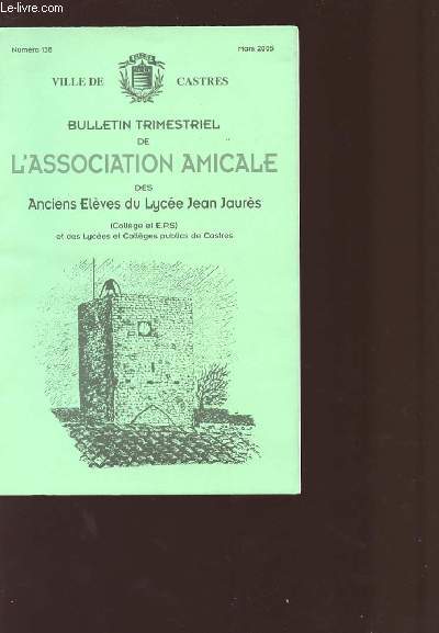 L'ASSOCIATION AMICALE DES ANCIENS ELEVES DU LYCEE JEAN JAURES - Bulletin trimestriel.