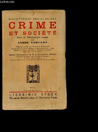 CRIME ET SOCIETE - Essai de Crimonologie sociale.