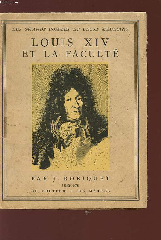 LOUIS XIV ET LA FACULTE - Collection 
