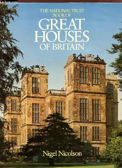 THE NATIONAL TRUST BOOK OF GREAT HOUSES OF BRITAIN.