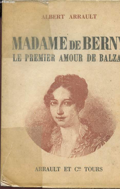 MADAME DE BERNY - LE PREIMER AMOUR DE BALZAC.