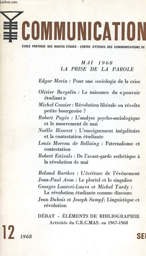 COMMUNICATIONS - N12 - MAI 1968 - LA PRISE DE LA PAROLE - 1967 - ECOLE PRATIQUE DES HAUTES ETUDES - CENTRE D'ETUDES DES COMMUNICATIONS DE MASSE.