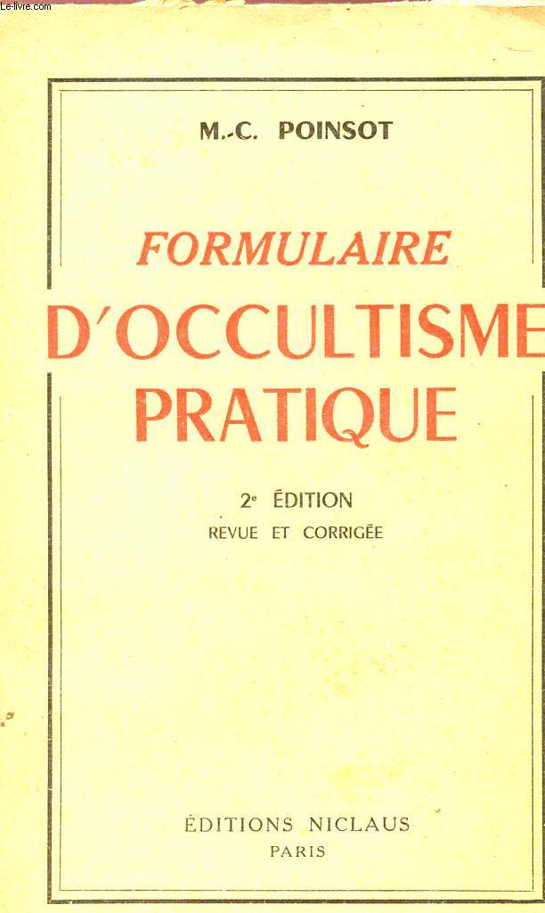 FORMULAIRE D'OCCULTISME PRATIQUE - 2 EDITION.