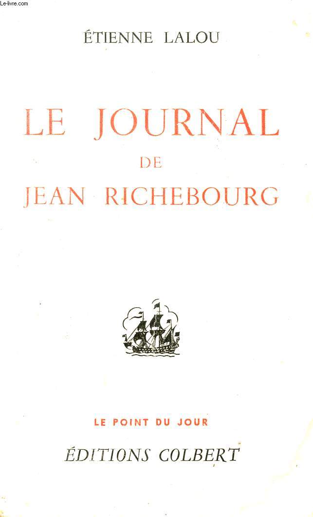 LE JOURNAL DE JEAN RICHEBOURG - COLLECTION LE POINT DU JOUR.