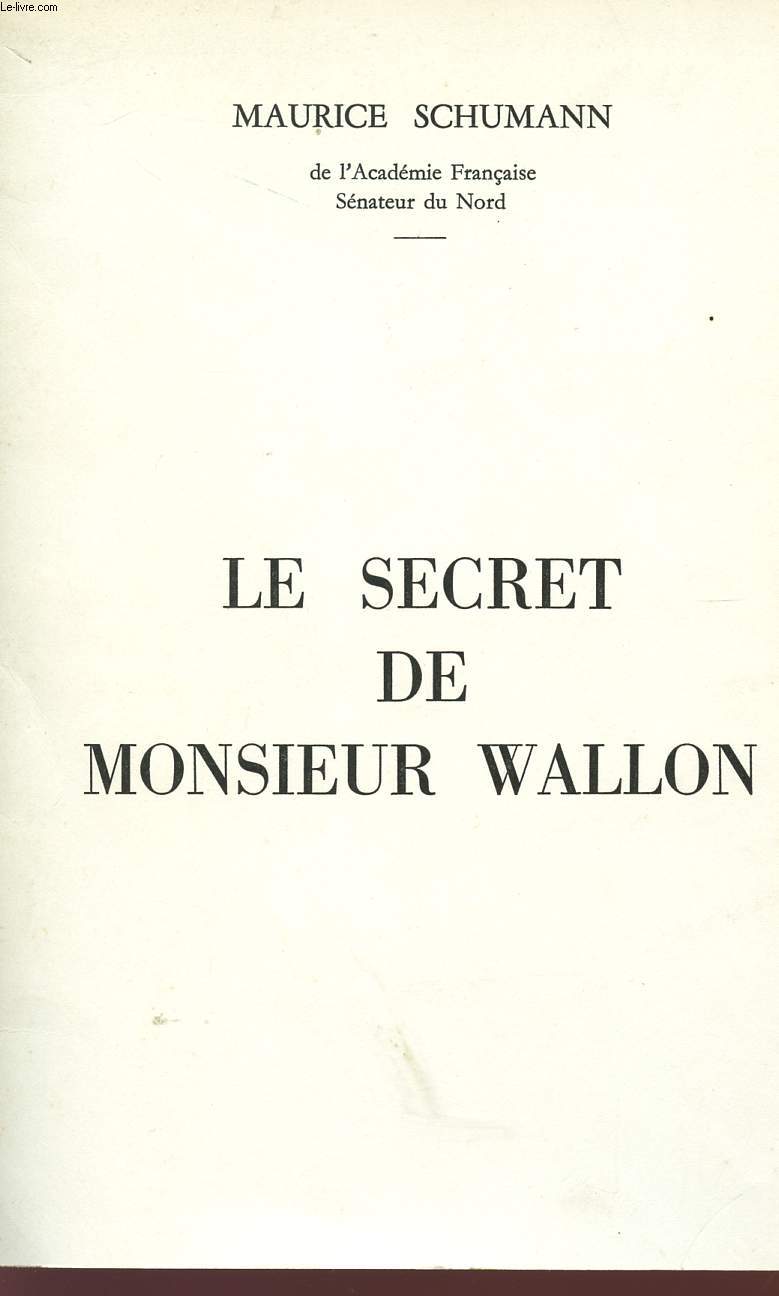 LE SECRET DE MONSIEUR WALLON.