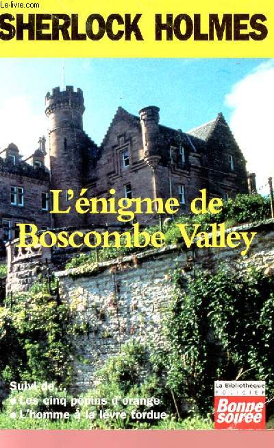 SHERLOCK HOLMES - L'ENIGME DE BOSCOMBE VALLEY - LES CINQ PEPINS D'ORANGE - L'HOMME A LA LEVRE TORUDE - BIBLIOTHEQUE 