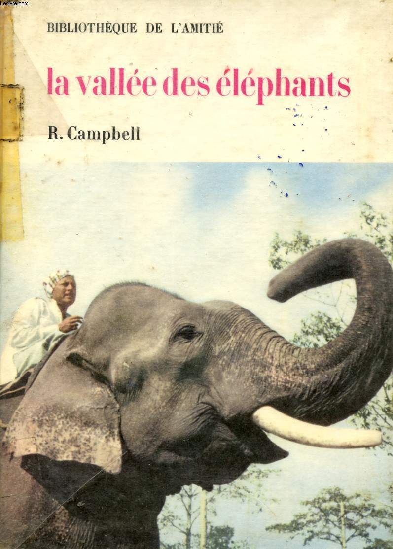 LA VALLEE DES ELEPHANTS - BIBLIOTHEQUE DE L'AMITIE.