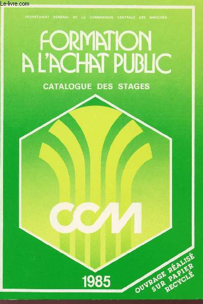 FORMATION A L'ACHAT PUBLIC - CATALOGUE DES STAGES - CCM - 1985.