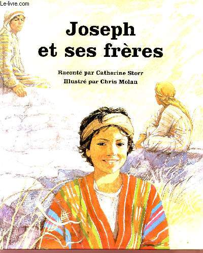 JOSEPH ET SES FRERES - LA BIBLE ILLUSTREE ET RACONTEE AUX ENFANTS.