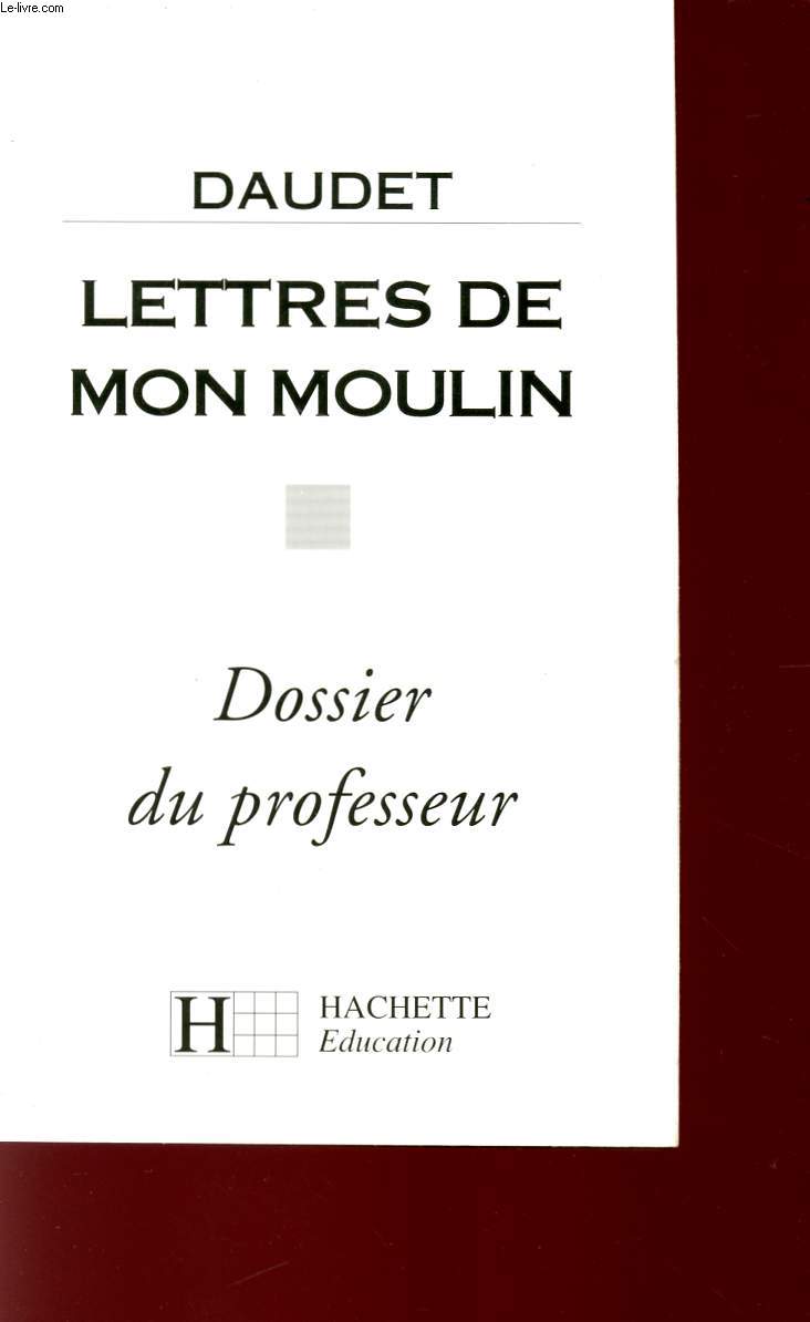 LETTRES DE MON MOULIN - DOSSIER DU PROFESSEUR.