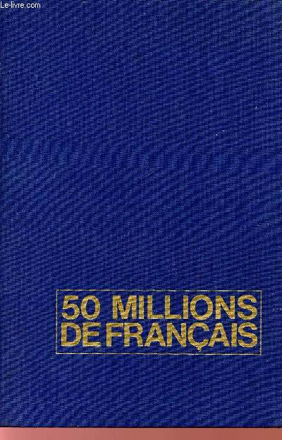 50 MILLIONS DE FRANCAIS.