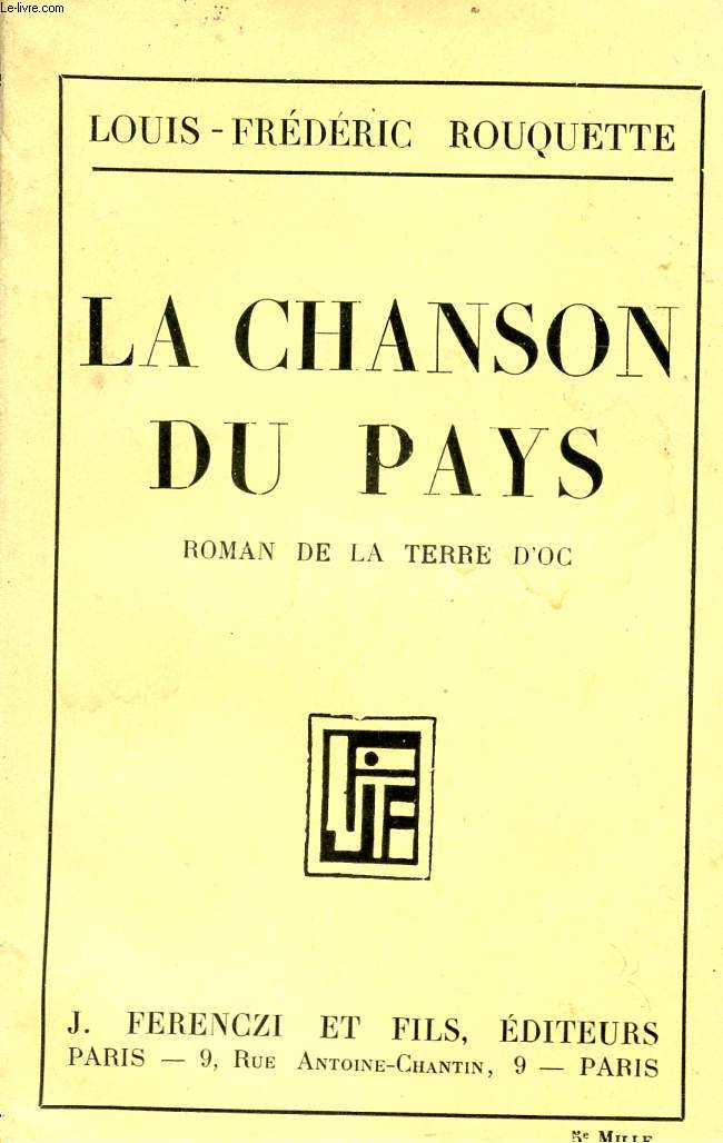 LA CHANSON DU PAYS - ROMAN DE LA TERRE D'OC.