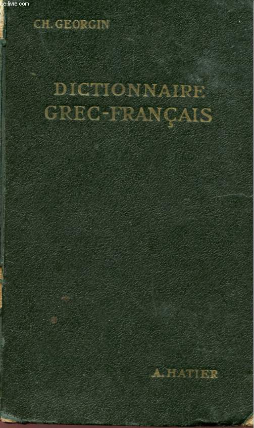 DITIONNAIRE GREC-FRANCAIS.