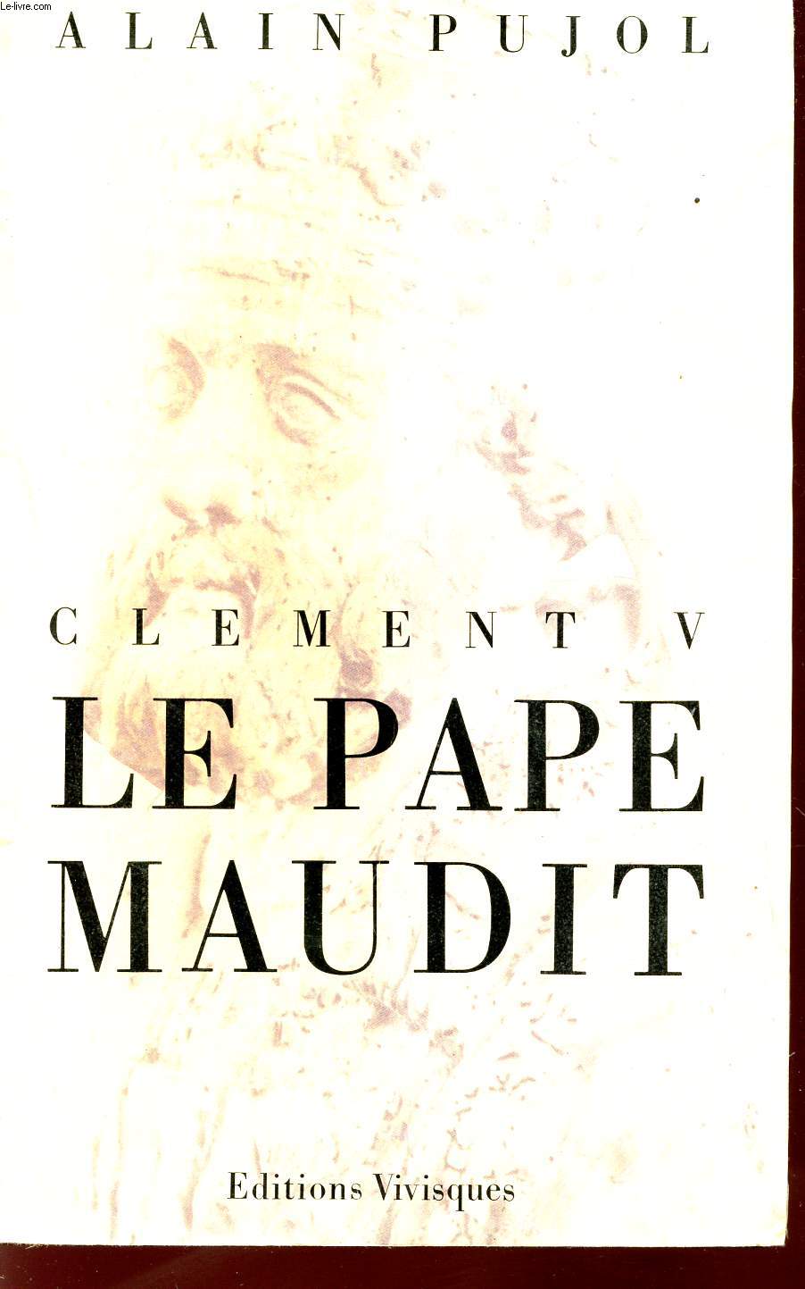 CLEMENT V - LE PAPE MAUDIT.