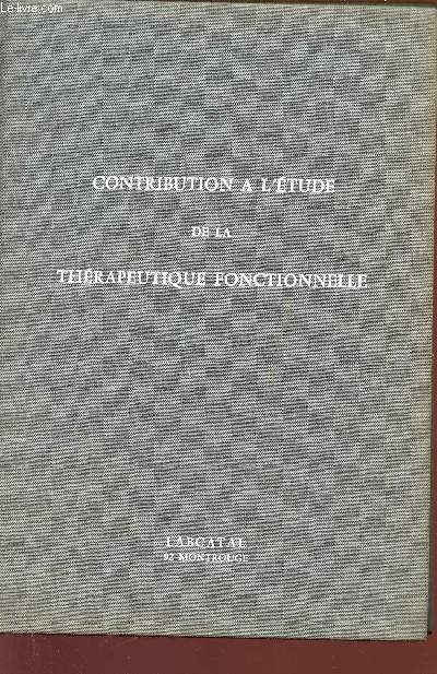 CONTRIBUTION DE LA THERAPEUTIQUE FONCTIONNELLE.