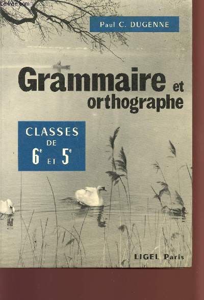 GRAMMAIRE ET ORTHOGRAPHE - CLASSES DE 6 ET (7.