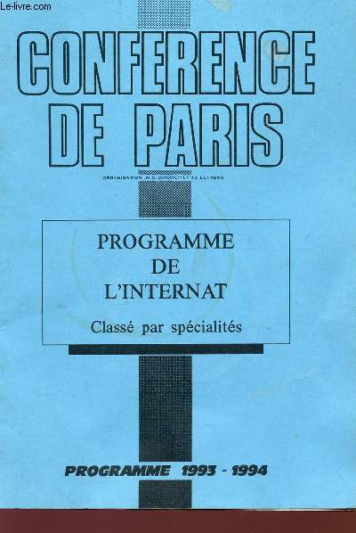 CONFERENCE DE PARIS - PROGRAMME DE L4INTERNAT - CLASSE PAR SPECIALITES - PROGRAMME 1993 / 1994.