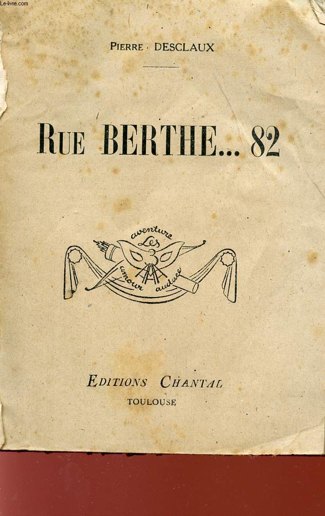 RUEE BERTHE...82 - COLLECTION LES 3 MASQUES : AVENTURE AMOUR AUDACE.